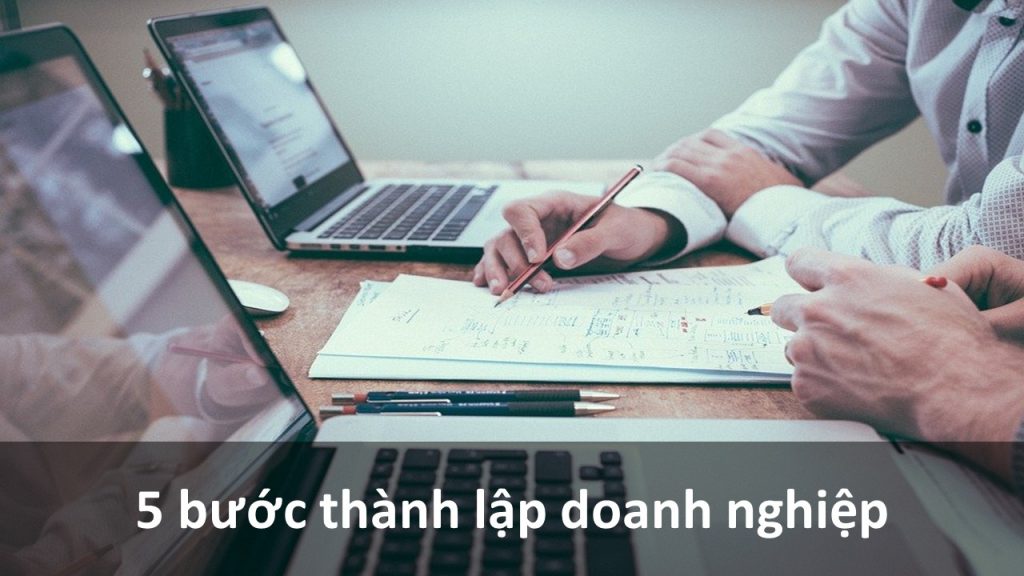 5 Bước Thành Lập Doanh Nghiệp