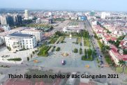 Thành Lập Doanh Nghiệp ở Bắc Giang Năm 2021