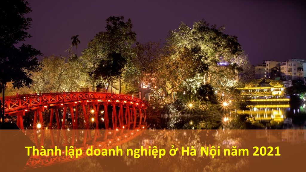 Thành Lập Doanh Nghiệp ở Hà Nội Năm 2021
