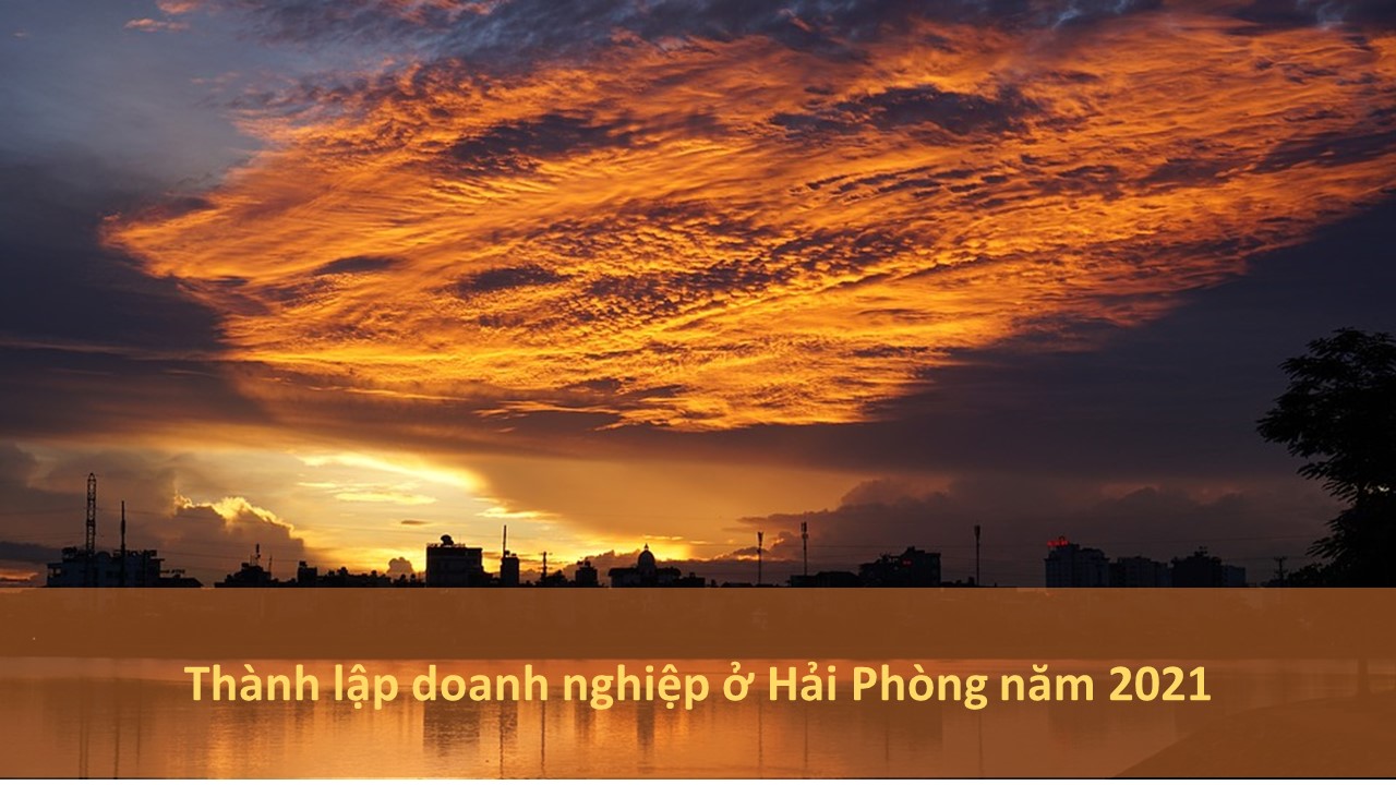 Thành Lập Doanh Nghiệp ở Hải Phòng Năm 2021