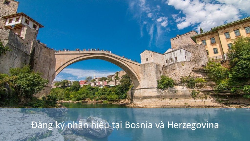 Đăng Ký Nhãn Hiệu Tại Bosnia Và Herzegovina
