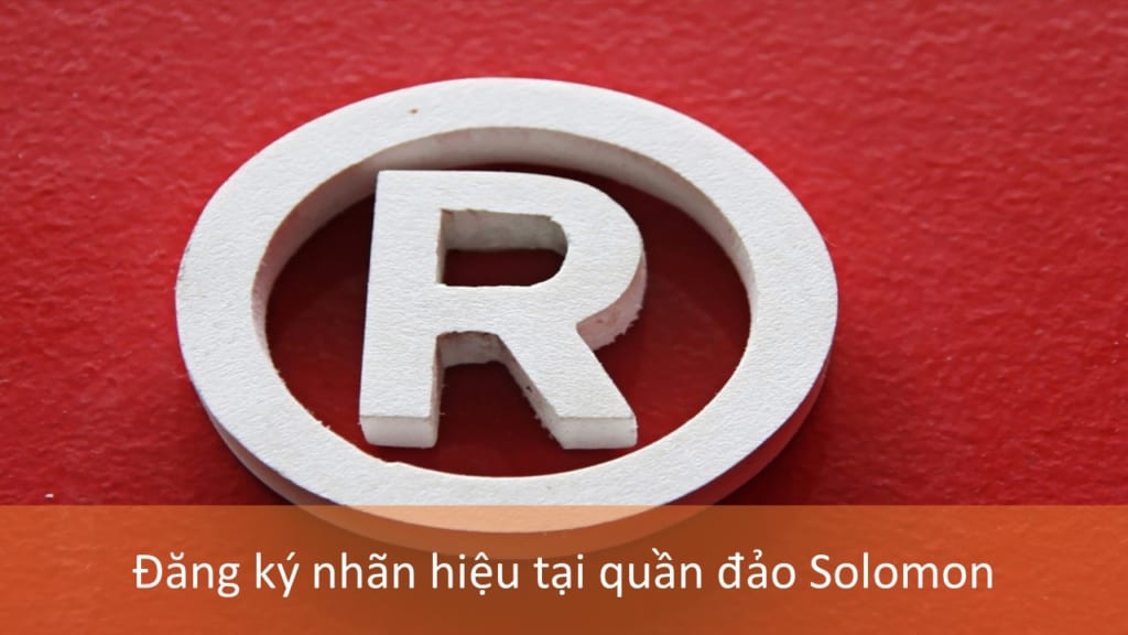 Đăng Ký Nhãn Hiệu Tại Quần đảo Solomon